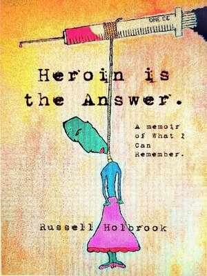cover image of Heroin is the Answer